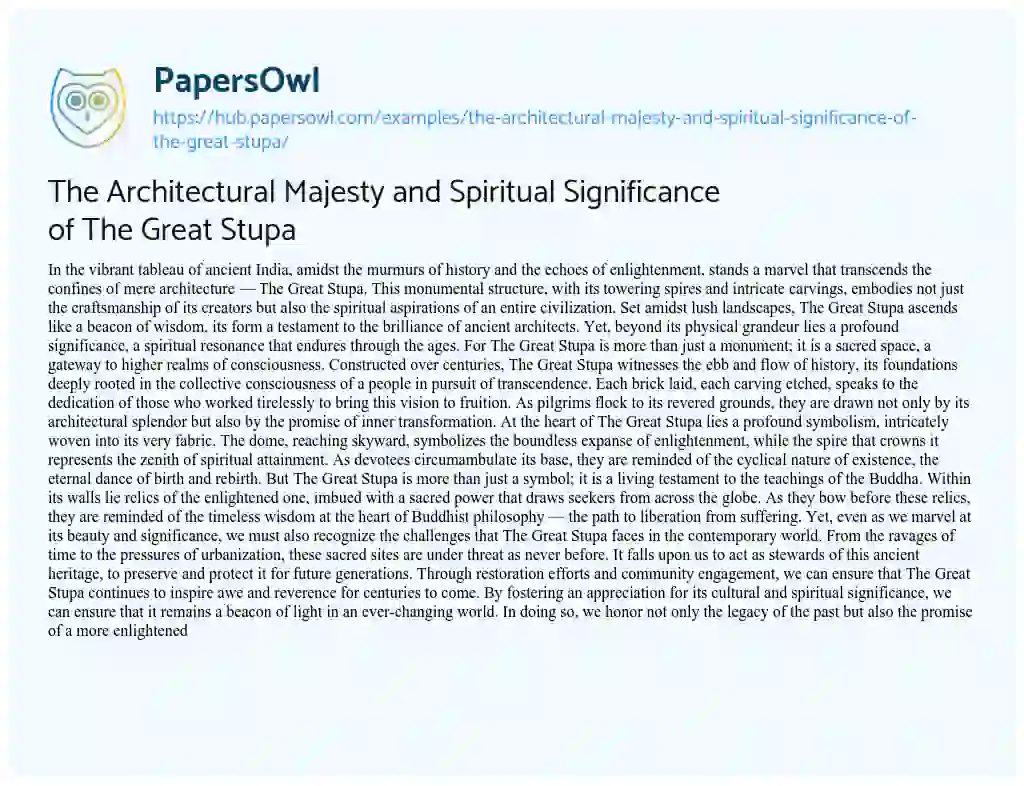 Essay on The Architectural Majesty and Spiritual Significance of The Great Stupa