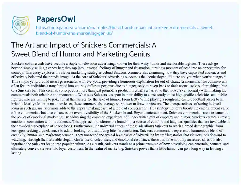 Essay on The Art and Impact of Snickers Commercials: A Sweet Blend of Humor and Marketing Genius