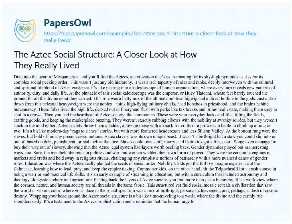 Essay on The Aztec Social Structure: A Closer Look at How They Really Lived