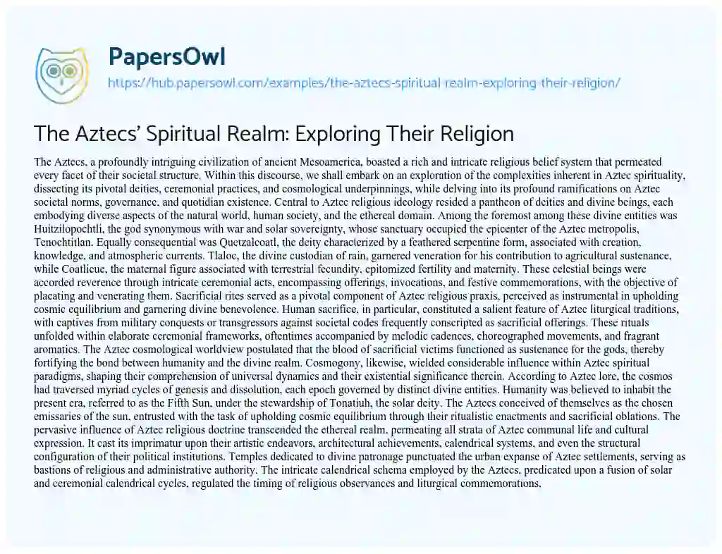 Essay on The Aztecs’ Spiritual Realm: Exploring Their Religion