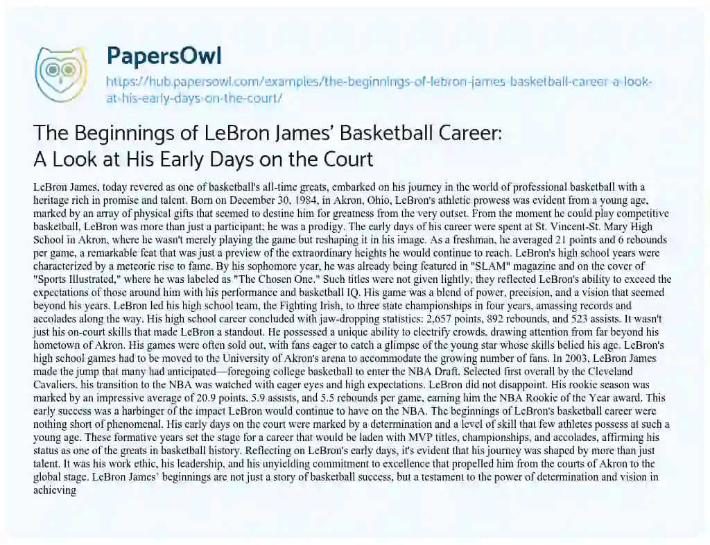 Essay on The Beginnings of LeBron James’ Basketball Career: A Look at His Early Days on the Court