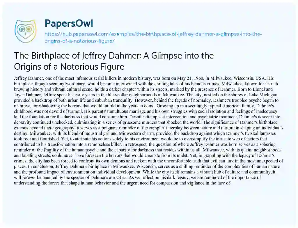 Essay on The Birthplace of Jeffrey Dahmer: A Glimpse into the Origins of a Notorious Figure