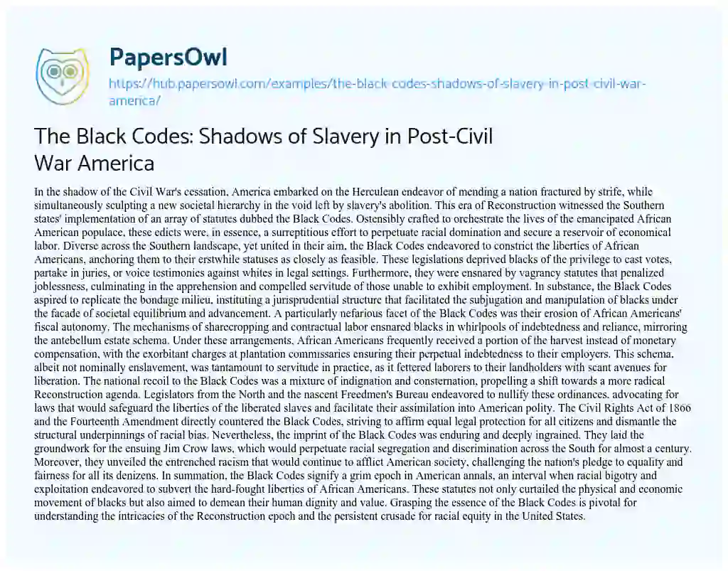 Essay on The Black Codes: Shadows of Slavery in Post-Civil War America