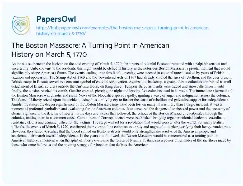 Essay on The Boston Massacre: A Turning Point in American History on March 5, 1770