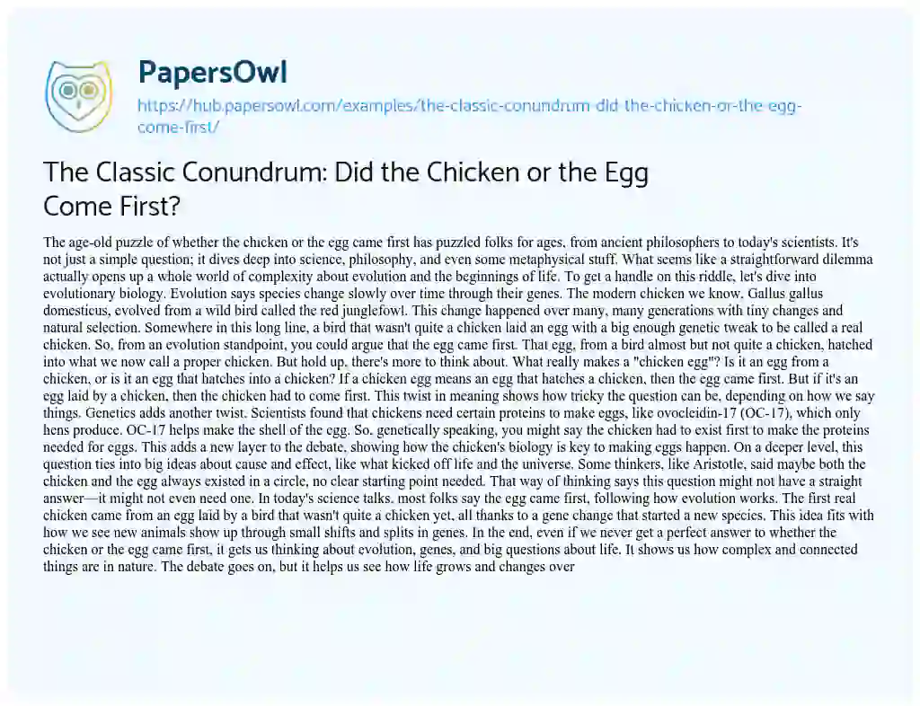 Essay on The Classic Conundrum: Did the Chicken or the Egg Come First?