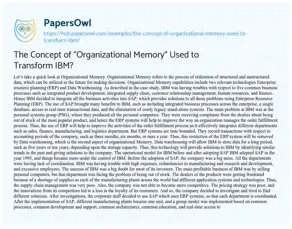 Essay on The Concept of “Organizational Memory” Used to Transform IBM?