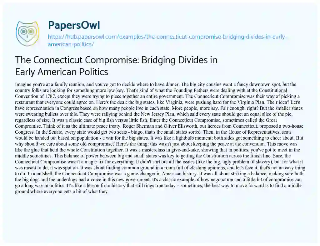 Essay on The Connecticut Compromise: Bridging Divides in Early American Politics