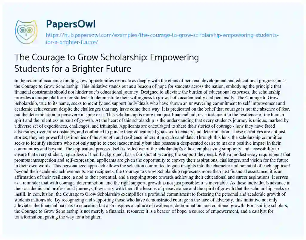 Essay on The Courage to Grow Scholarship: Empowering Students for a Brighter Future