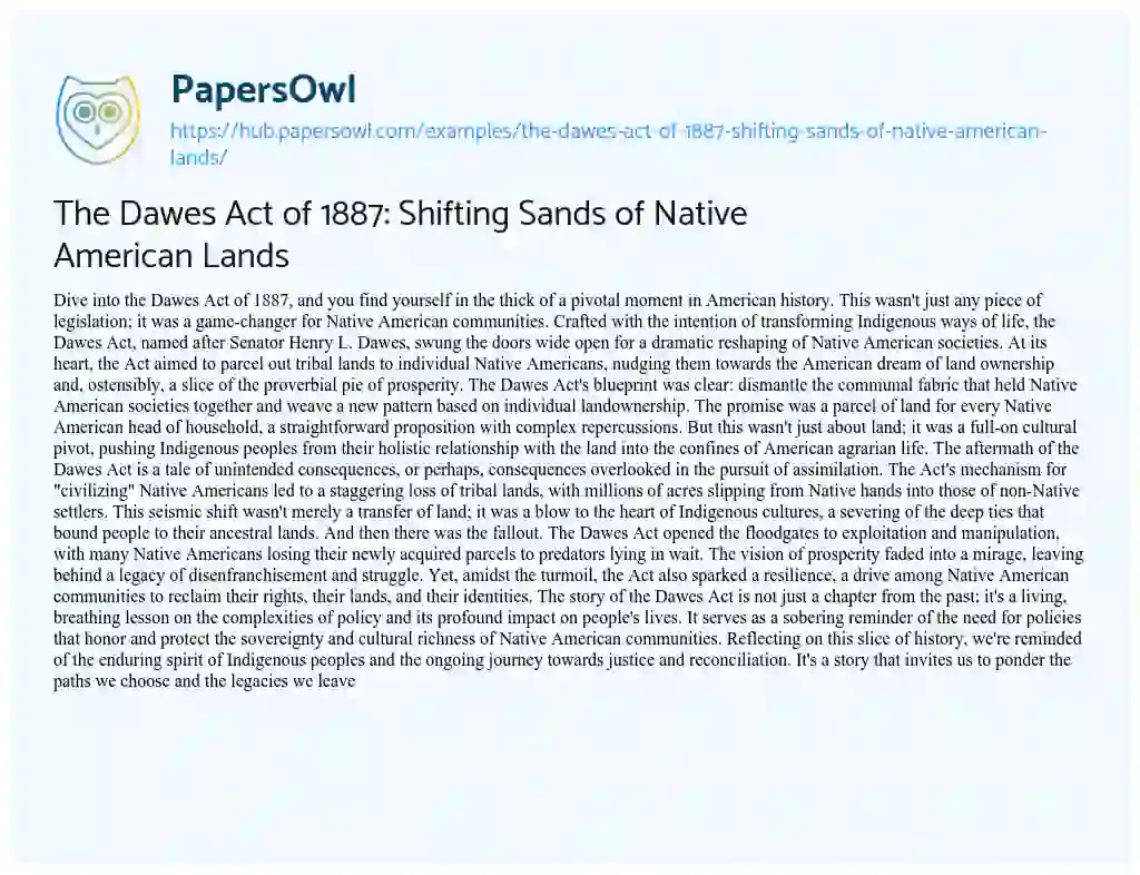 Essay on The Dawes Act of 1887: Shifting Sands of Native American Lands