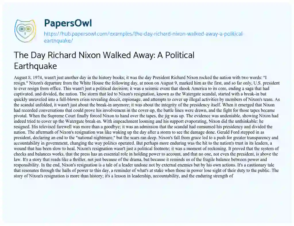 Essay on The Day Richard Nixon Walked Away: A Political Earthquake