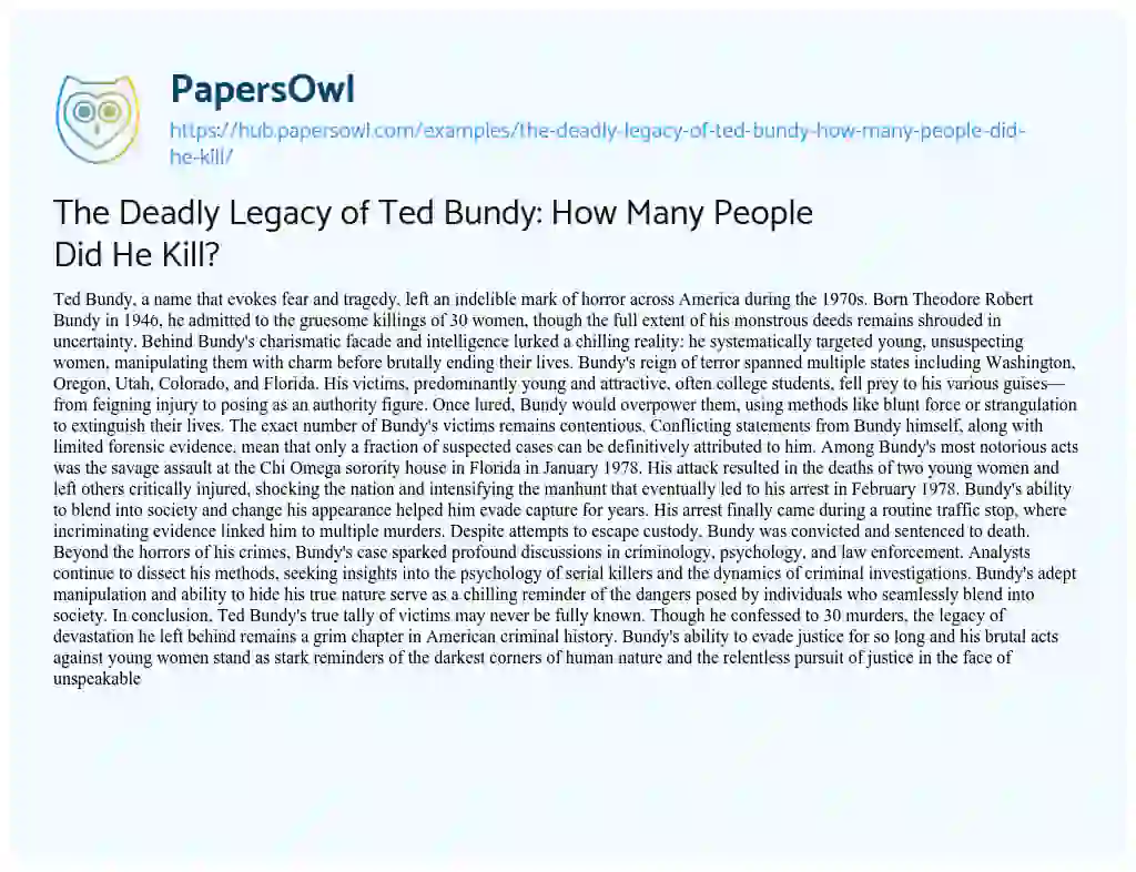 Essay on The Deadly Legacy of Ted Bundy: How Many People Did He Kill?