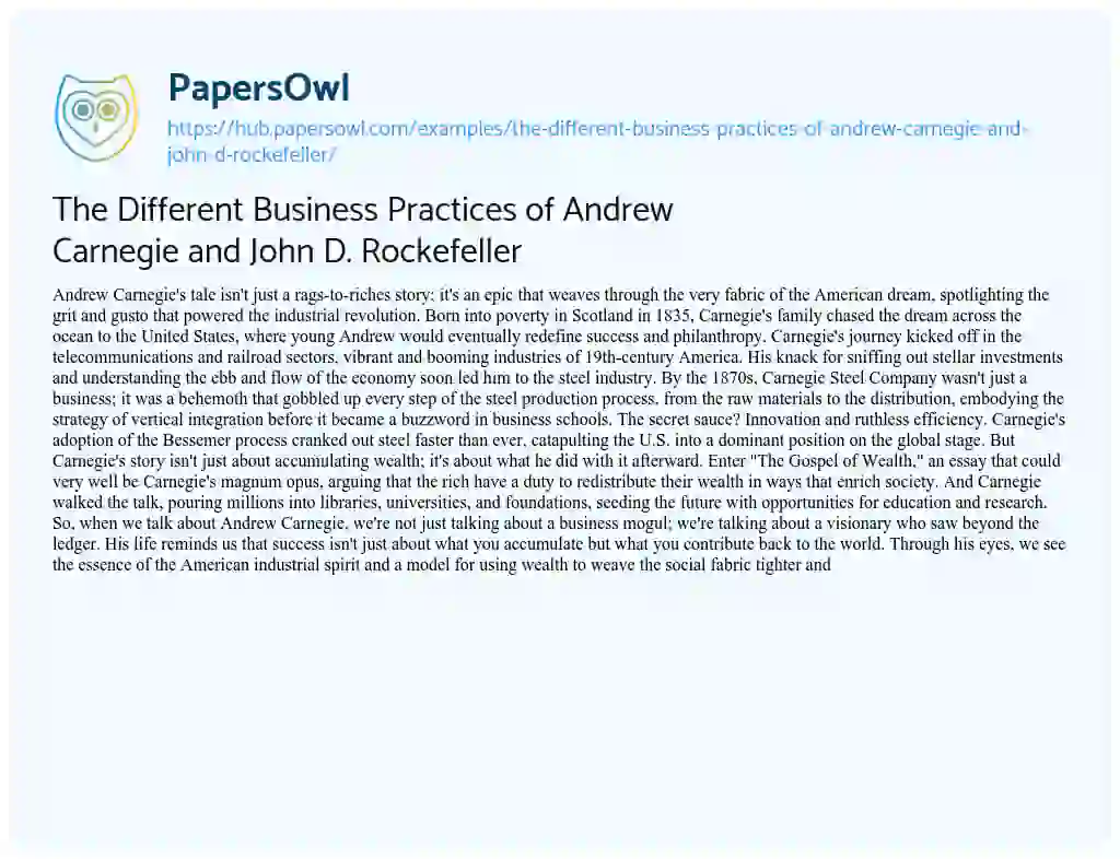 Essay on The Different Business Practices of Andrew Carnegie and John D. Rockefeller