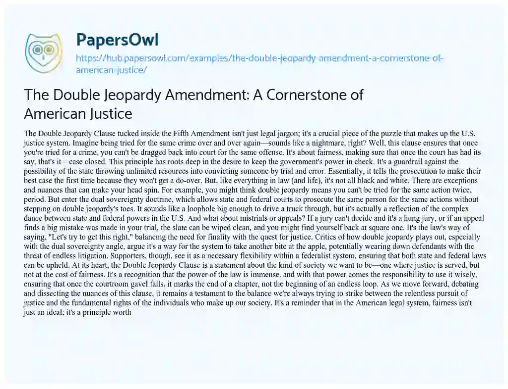 Essay on The Double Jeopardy Amendment: A Cornerstone of American Justice