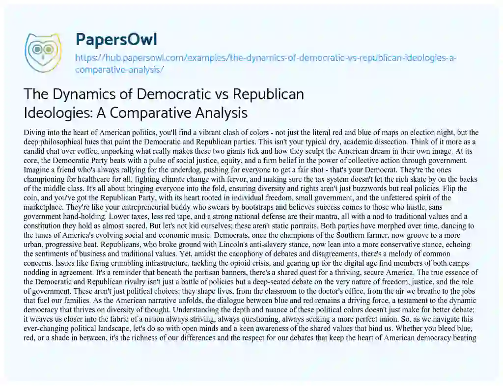 Essay on The Dynamics of Democratic vs Republican Ideologies: A Comparative Analysis