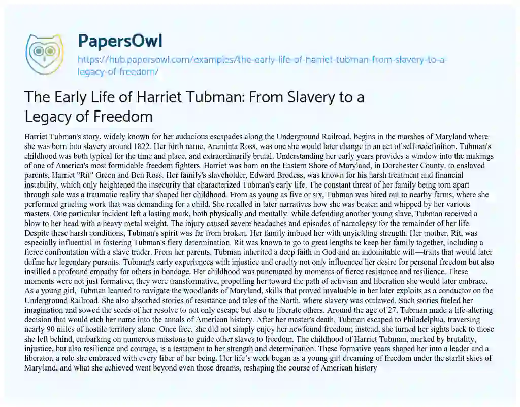 Essay on The Early Life of Harriet Tubman: From Slavery to a Legacy of Freedom