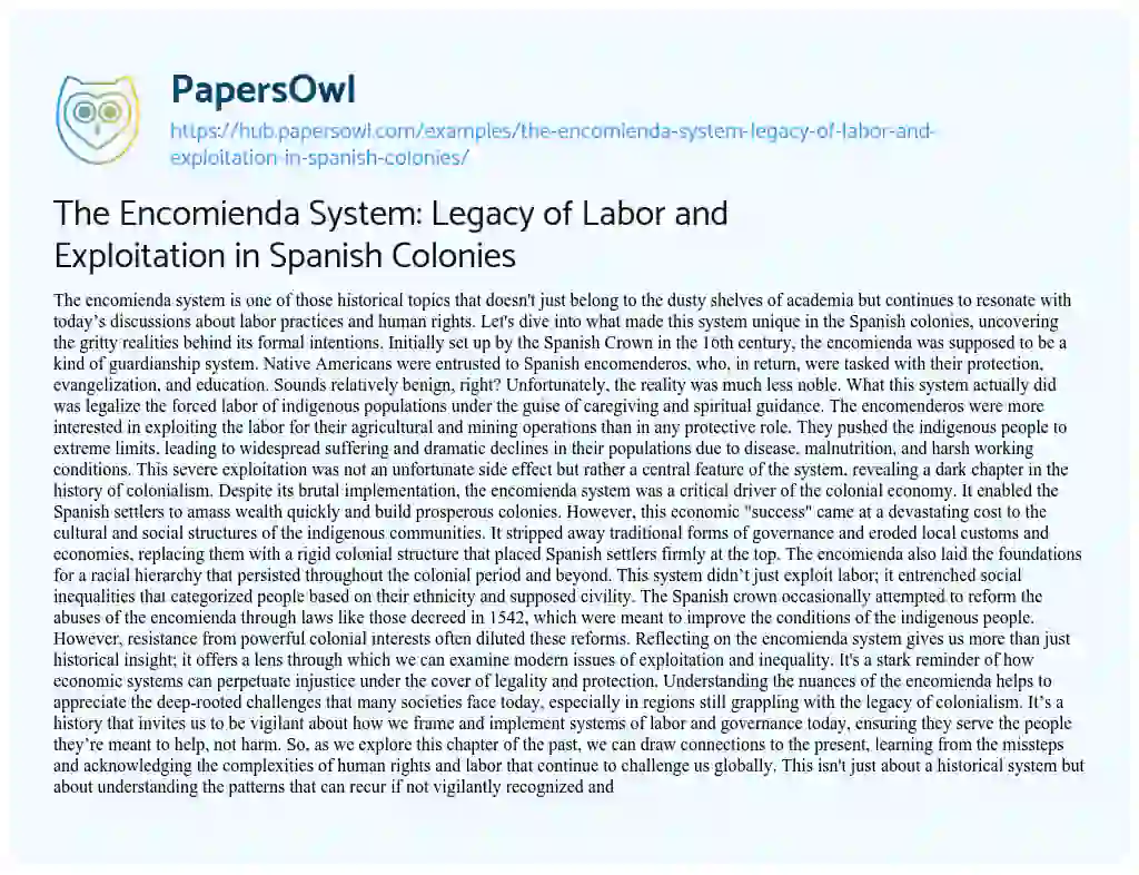 Essay on The Encomienda System: Legacy of Labor and Exploitation in Spanish Colonies