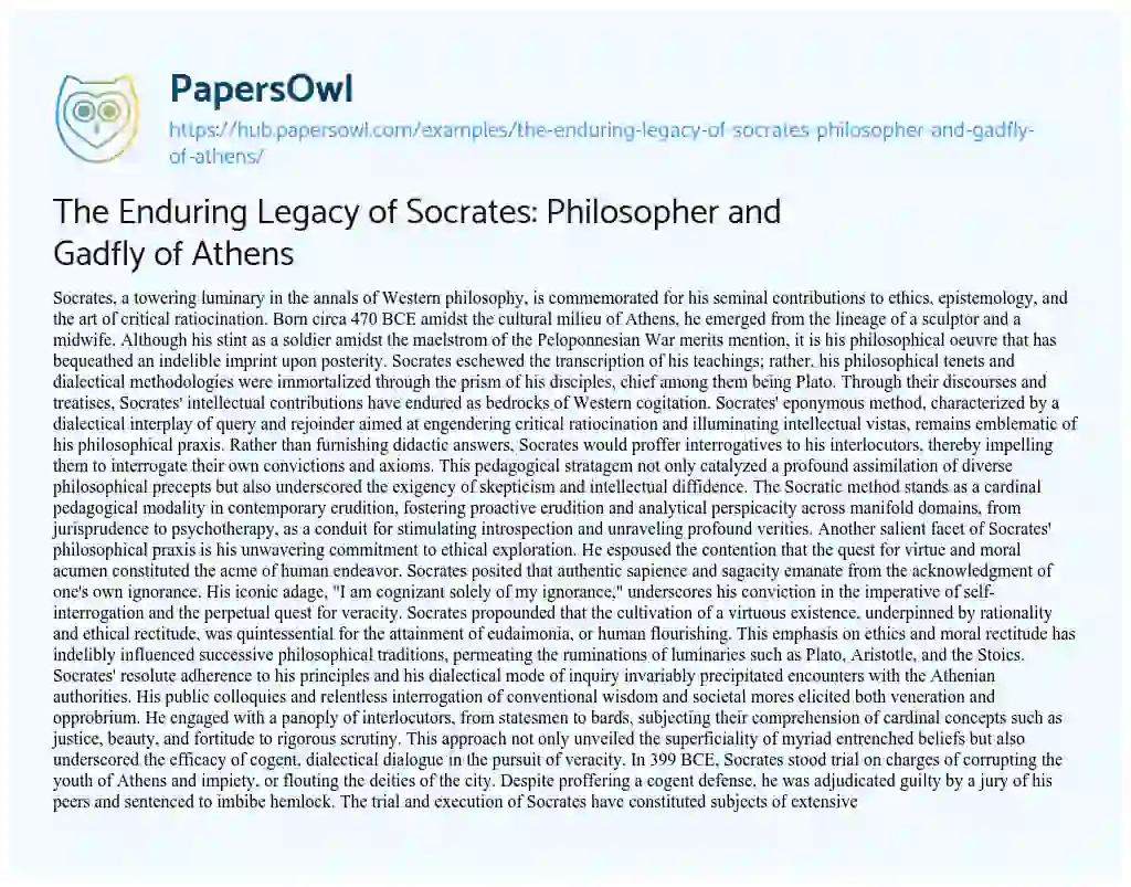 Essay on The Enduring Legacy of Socrates: Philosopher and Gadfly of Athens