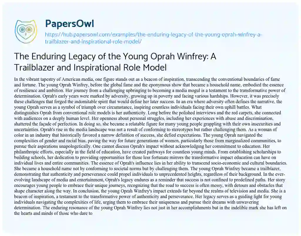 Essay on The Enduring Legacy of the Young Oprah Winfrey: A Trailblazer and Inspirational Role Model