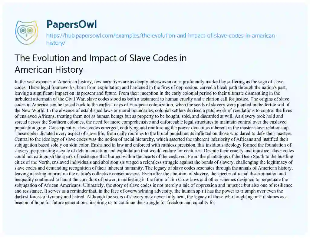 Essay on The Evolution and Impact of Slave Codes in American History
