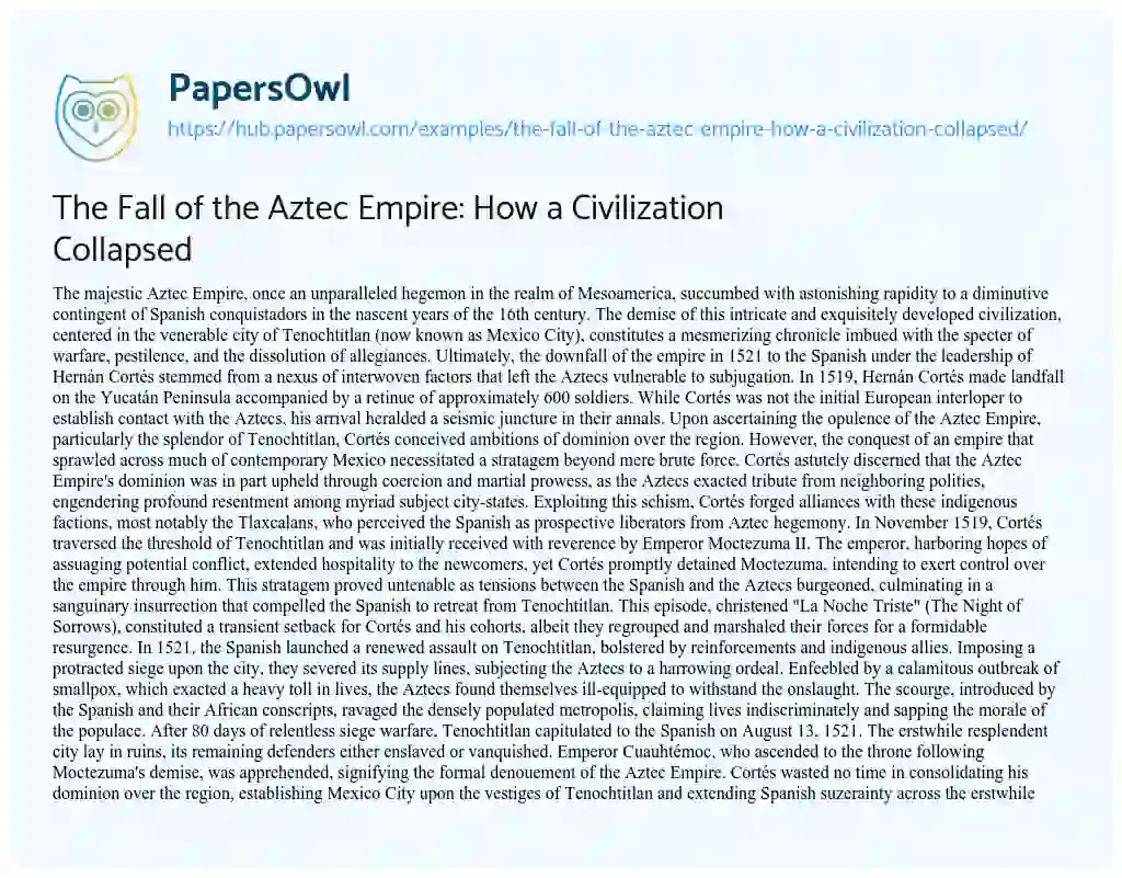Essay on The Fall of the Aztec Empire: How a Civilization Collapsed