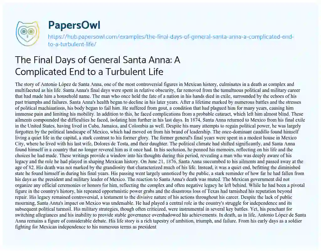 Essay on The Final Days of General Santa Anna: A Complicated End to a Turbulent Life