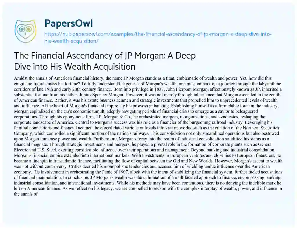 Essay on The Financial Ascendancy of JP Morgan: A Deep Dive into His Wealth Acquisition