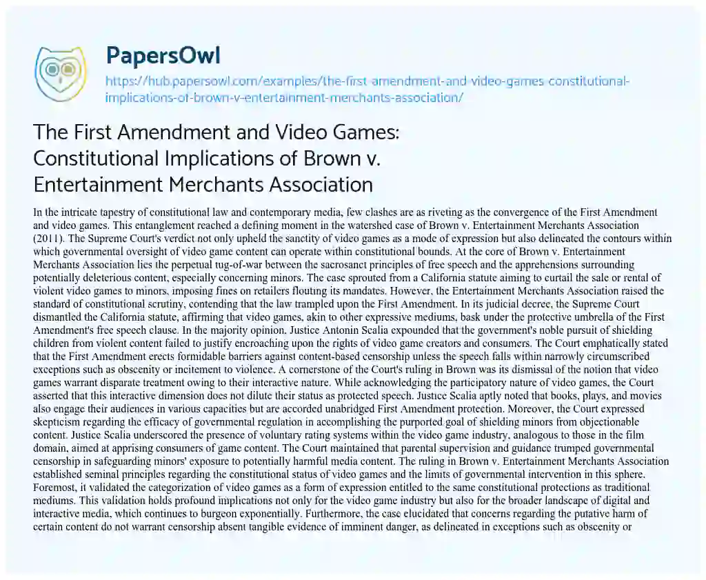 Essay on The First Amendment and Video Games: Constitutional Implications of Brown v. Entertainment Merchants Association