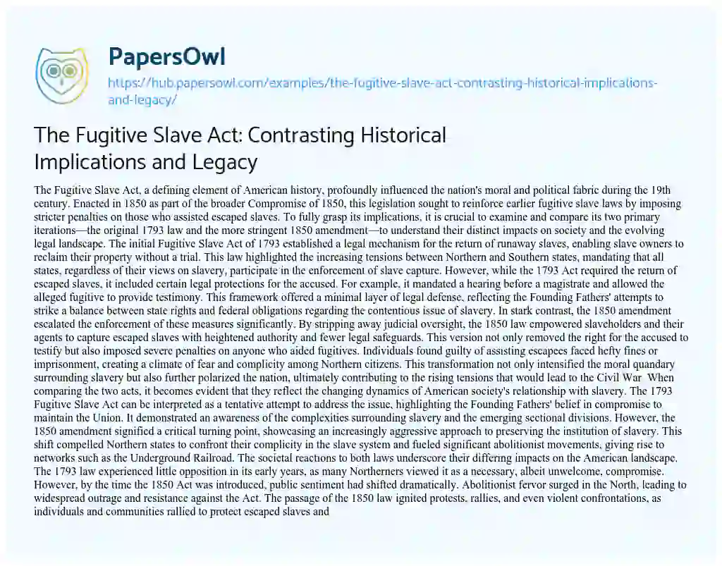 Essay on The Fugitive Slave Act: Contrasting Historical Implications and Legacy