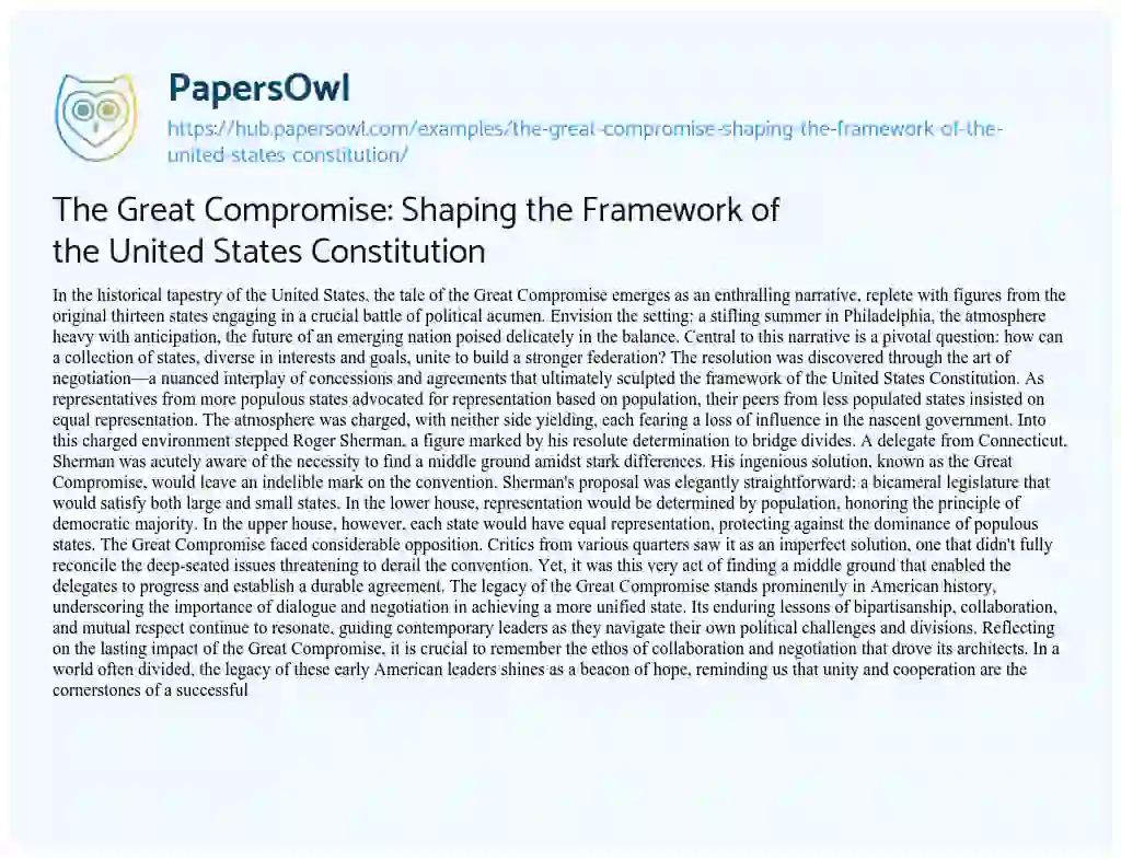 Essay on The Great Compromise: Shaping the Framework of the United States Constitution