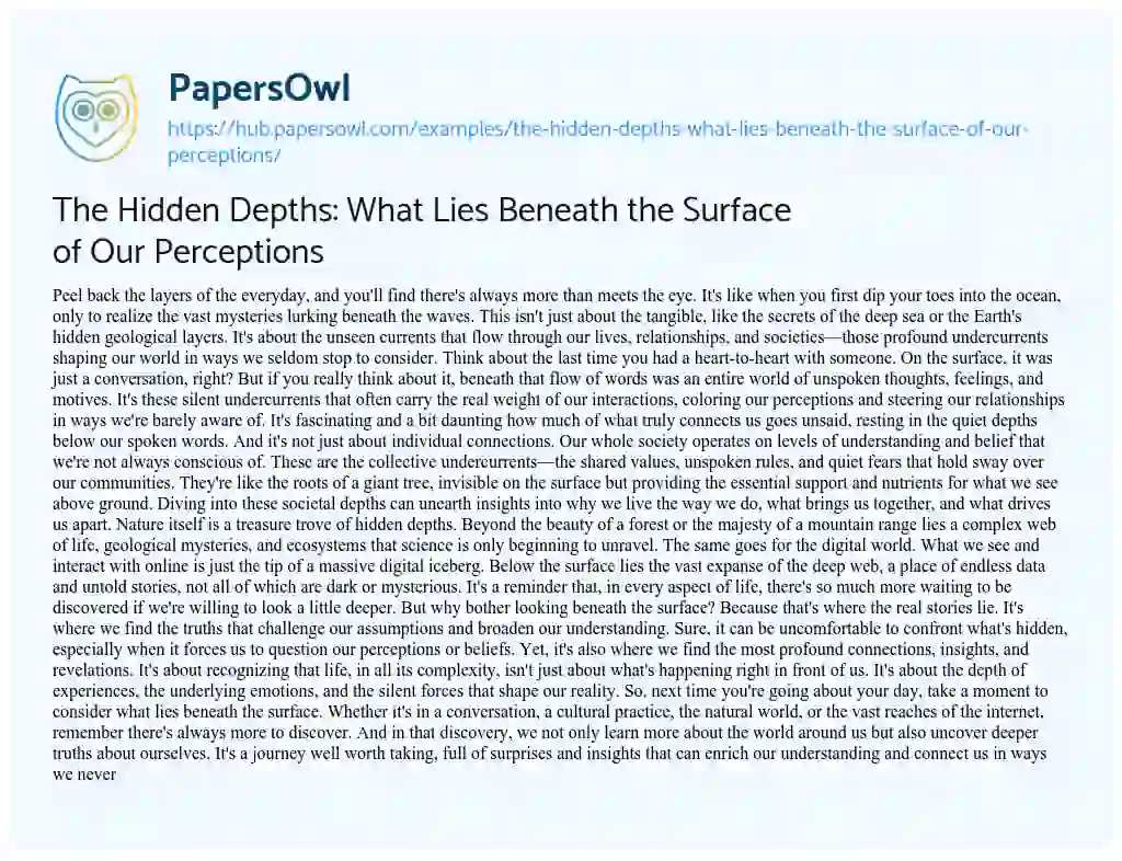 Essay on The Hidden Depths: What Lies Beneath the Surface of Our Perceptions