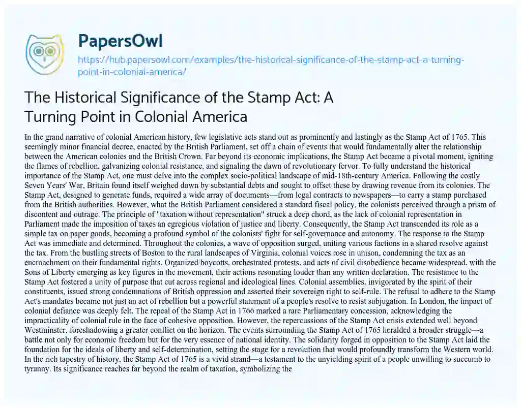 Essay on The Historical Significance of the Stamp Act: A Turning Point in Colonial America
