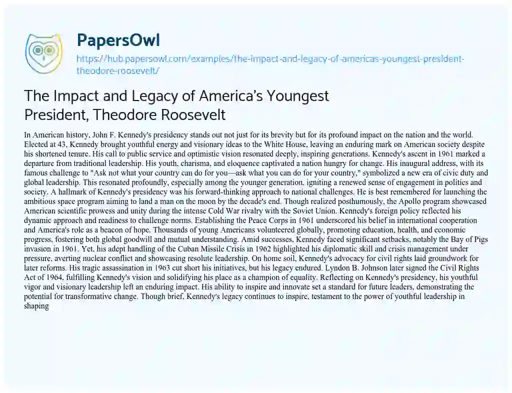 Essay on The Impact and Legacy of America’s Youngest President, Theodore Roosevelt