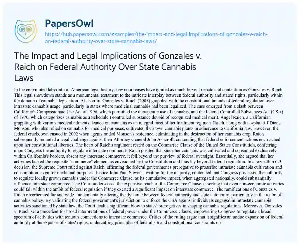 Essay on The Impact and Legal Implications of Gonzales v. Raich on Federal Authority Over State Cannabis Laws