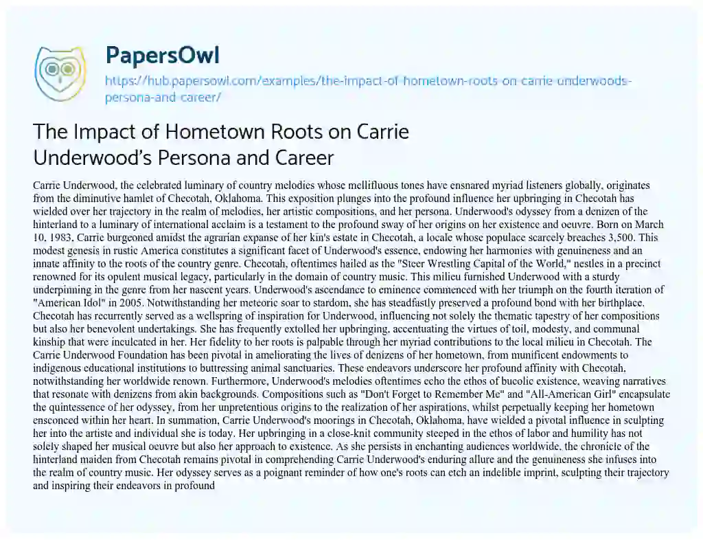 Essay on The Impact of Hometown Roots on Carrie Underwood’s Persona and Career