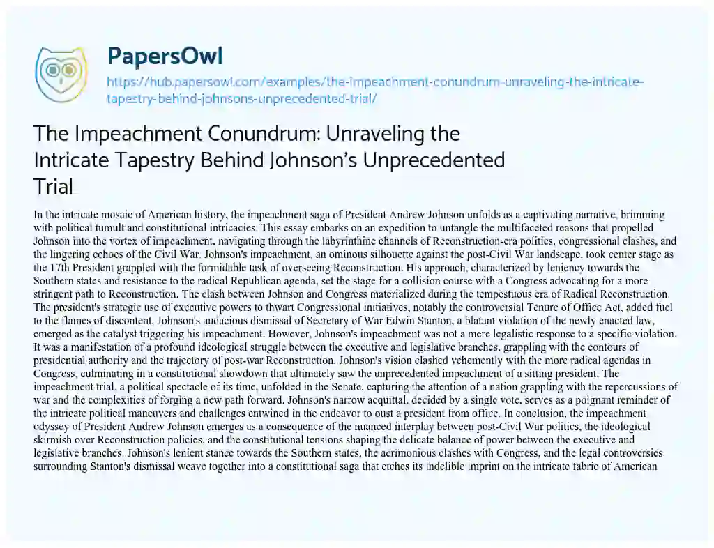 Essay on The Impeachment Conundrum: Unraveling the Intricate Tapestry Behind Johnson’s Unprecedented Trial