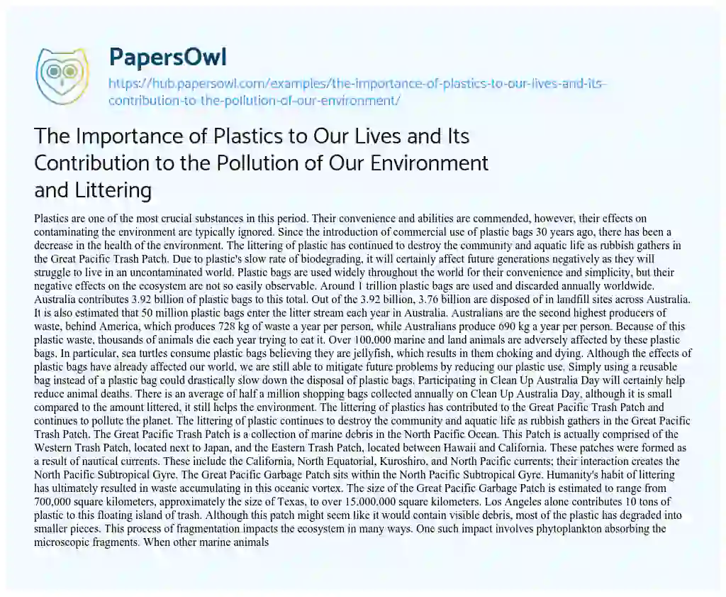 Essay on The Importance of Plastics to Our Lives and Its Contribution to the Pollution of Our Environment and Littering