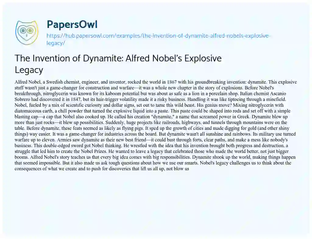 Essay on The Invention of Dynamite: Alfred Nobel’s Explosive Legacy