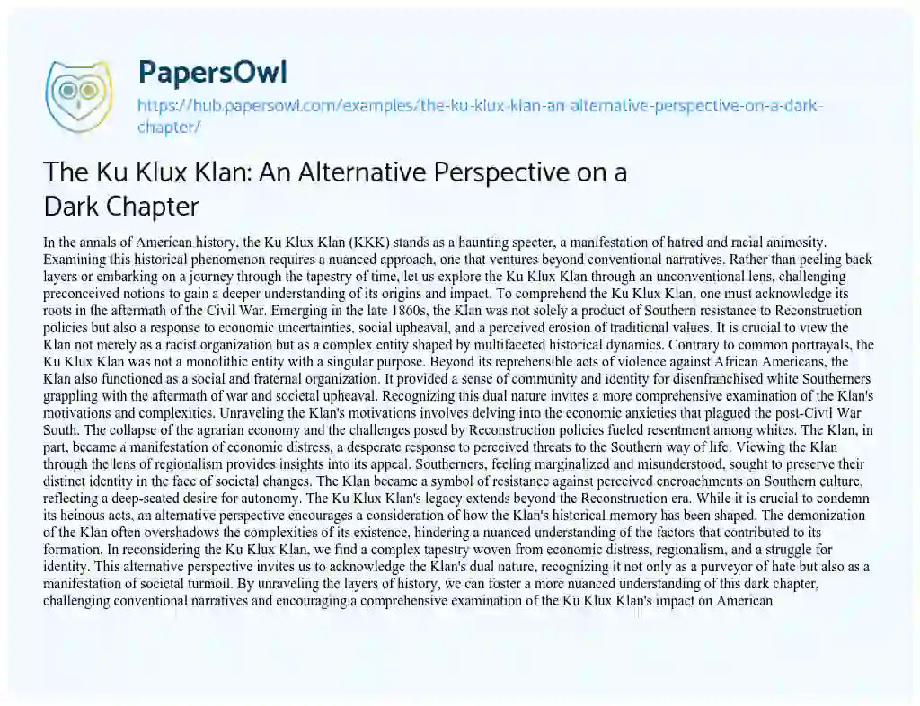 Essay on The Ku Klux Klan: An Alternative Perspective on a Dark Chapter
