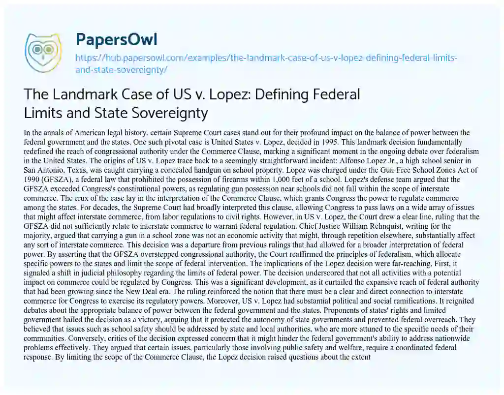 Essay on The Landmark Case of US v. Lopez: Defining Federal Limits and State Sovereignty