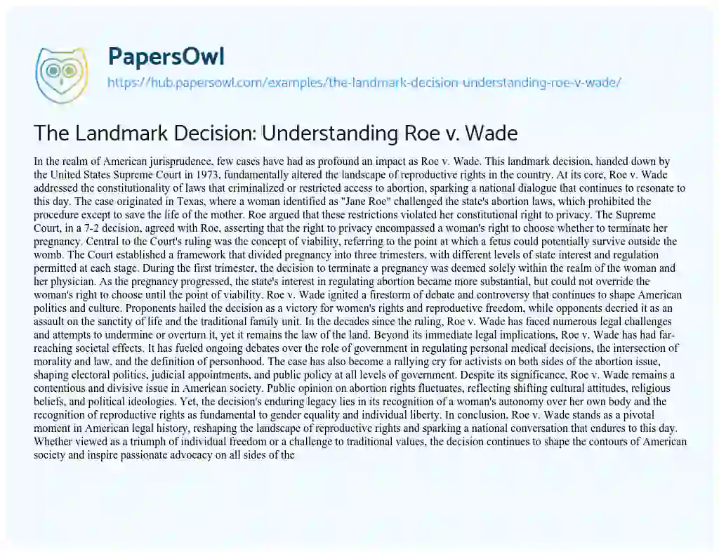 Essay on The Landmark Decision: Understanding Roe v. Wade