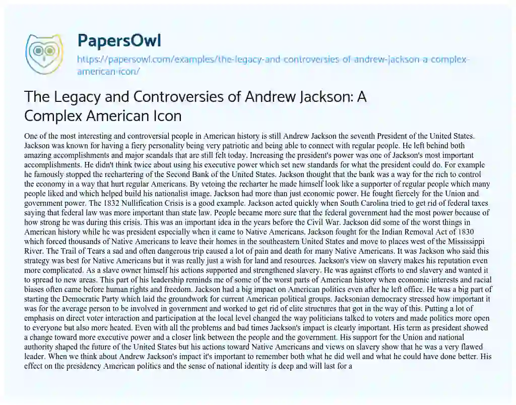 Essay on The Legacy and Controversies of Andrew Jackson: A Complex American Icon