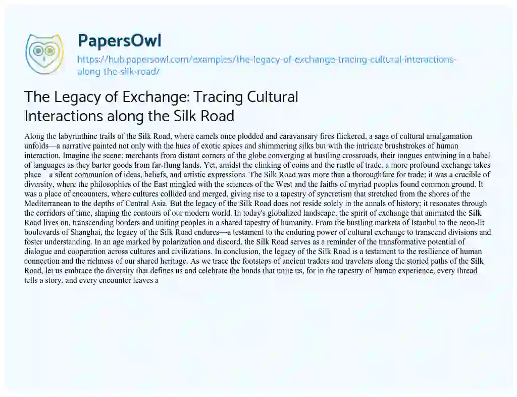 Essay on The Legacy of Exchange: Tracing Cultural Interactions along the Silk Road