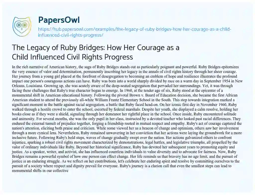 Essay on The Legacy of Ruby Bridges: How Her Courage as a Child Influenced Civil Rights Progress