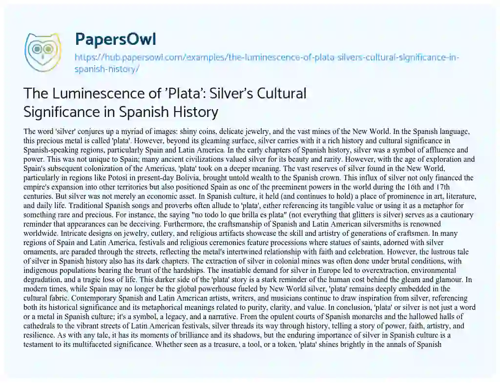 Essay on The Luminescence of ‘Plata’: Silver’s Cultural Significance in Spanish History
