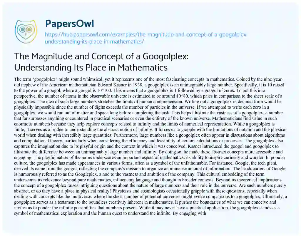 Essay on The Magnitude and Concept of a Googolplex: Understanding Its Place in Mathematics