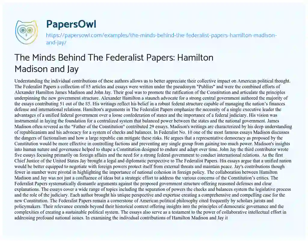 Essay on The Minds Behind The Federalist Papers: Hamilton Madison and Jay