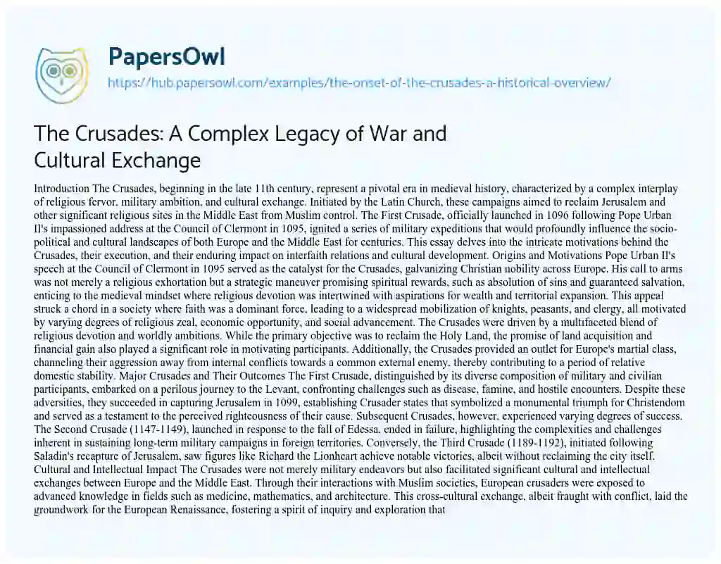 Essay on The Crusades: A Complex Legacy of War and Cultural Exchange