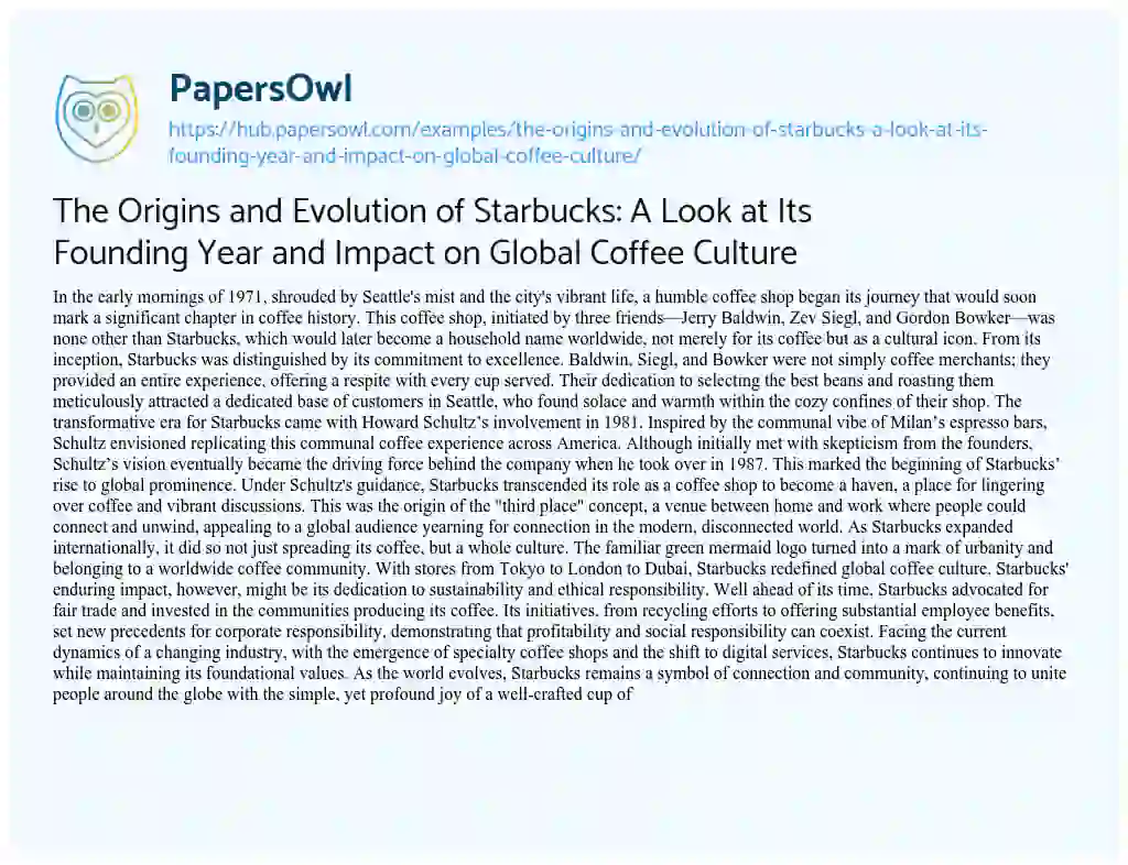 Essay on The Origins and Evolution of Starbucks: A Look at Its Founding Year and Impact on Global Coffee Culture