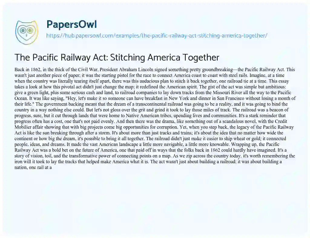 Essay on The Pacific Railway Act: Stitching America Together