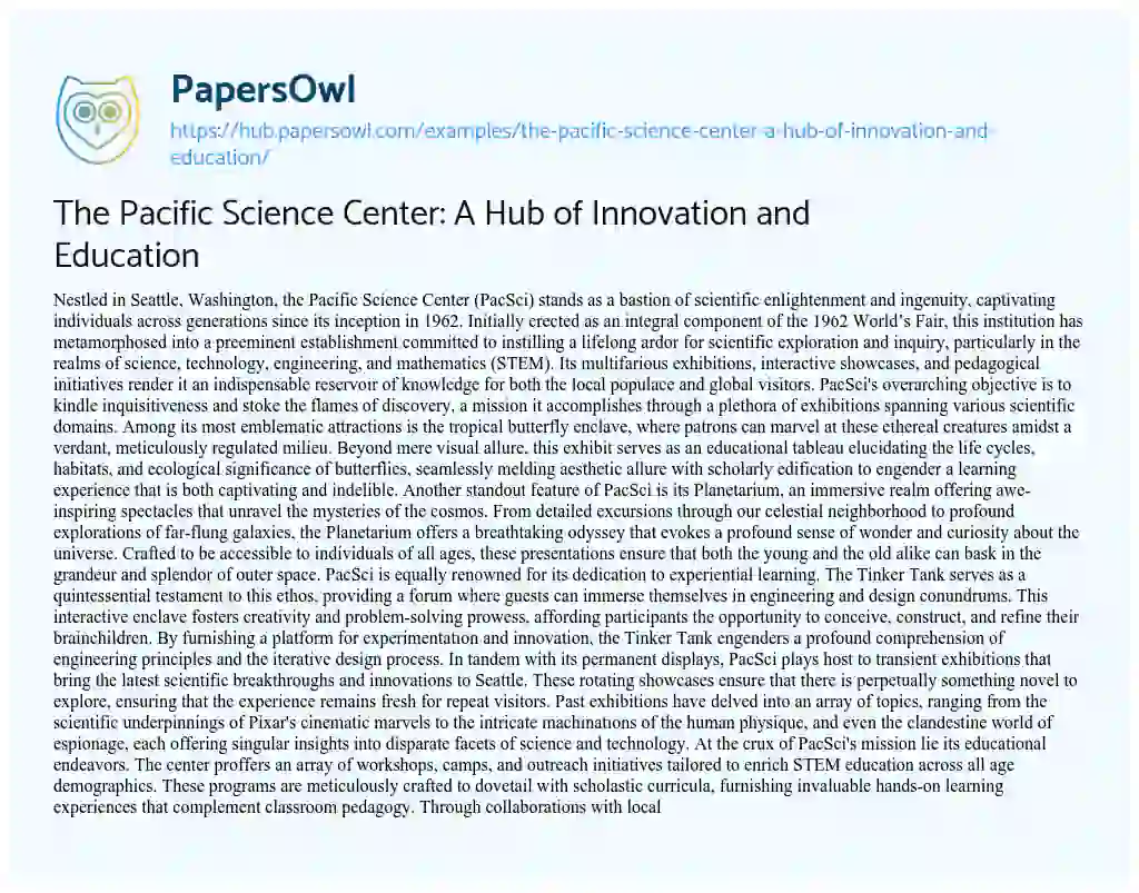 Essay on The Pacific Science Center: A Hub of Innovation and Education